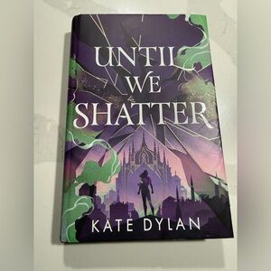 Kate Dylan’s ‘Until We Shatter’ Hardcover Signed